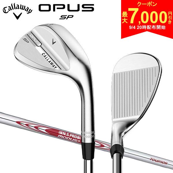 【4日20時開始!最大7,000円引きクーポン！】キャロウェイ OPUS SP ウェッジ N.S.PRO MODUS Tour105 スチールシャフト