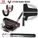 【スラントネック】イーブンロール ゴルフ V-Series EV12B ステイブルマレット パター ショートスラント EVNROLL EV12B Stable Mallet