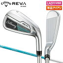 【レディース】キャロウェイ REVA RISE アイアン単品(AW,SW) ELDIO40 for Callaway カーボンシャフト