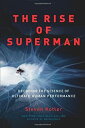 【中古】【輸入品・未使用】The Rise of Superman: Decoding the Science of Ultimate Human Performance (English Edition)