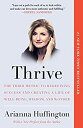 【中古】【輸入品・未使用】Thrive: The Third Metric to Redefining Success and Creating a Life ...