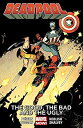 【中古】【輸入品・未使用】Deadpool Vol. 3: The Good The Bad and The Ugly: The Good the Bad and the Ugly (Marvel Now) (English Edition)