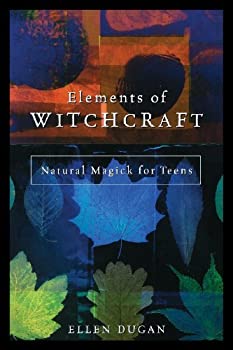 šۡ͢ʡ̤ѡElements of Witchcraft: Natural Magick for Teens (English Edition)