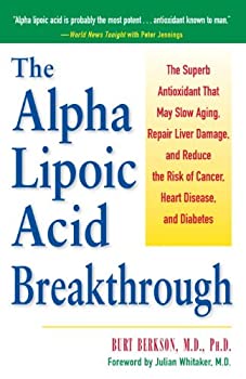 【中古】【輸入品・未使用】The Alpha Lipoic Acid Breakthrough: The Superb Antioxidant That May Slow Aging Repair Liver Damage and Reduce the Risk of Cancer Heart