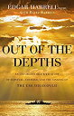 【中古】【輸入品・未使用】Out of the Depths: An Unforgettable WWII Story of Survival Courage and the Sinking of the USS Indianapolis (English Edition)