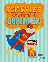 【中古】【輸入品・未使用】Ten Rules of Being a Superhero (Christy Ottaviano Books) (English Edition)