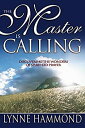 【中古】【輸入品・未使用】The Master Is Calling: Discovering the Wonders of Spirit-Led Prayer (English Edition)
