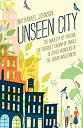 yÁzyAiEgpzUnseen City: The Majesty of Pigeons the Discreet Charm of Snails & Other Wonders of the Urban Wilderness (English Edition)