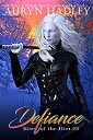 【中古】【輸入品・未使用】Defiance: A Reverse Harem Paranormal Fantasy (Rise of the Iliri Boo...