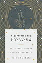 【中古】【輸入品・未使用】Recapturing the Wonder: Transcendent Faith in a Disenchanted World ...