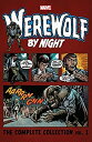 【中古】【輸入品 未使用】Werewolf By Night: The Complete Collection Vol. 1 (Werewolf By Night (1972-1988)) (English Edition)