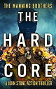 【中古】【輸入品・未使用】The Hard Core: An Action Packed Military Pulp Thriller (A John Ston...