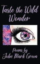 【中古】【輸入品・未使用】Taste the Wild Wonder: Poems (English Edition)