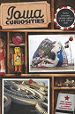 yÁzyAiEgpzIowa Curiosities 2nd: Quirky characters roadside oddities & other offbeat stuff (Curiosities Series) (English Edition)