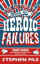 【中古】【輸入品・未使用】The Ultimate Book of Heroic Failures (English Edition)