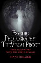 【中古】【輸入品・未使用】Psychic Photography: The Visual Proof (True Encounters with the World Beyond Book 1) (English Edition)