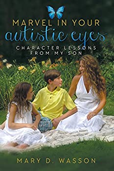 Marvel in Your Autistic Eyes: Character Lessons From My Son (English Edition)