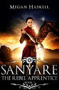 【中古】【輸入品・未使用】Sanyare: The Rebel Apprentice (The Sanyare Chronicles Book 3) (English Edition)(3)