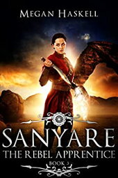 【中古】【輸入品・未使用】Sanyare: The Rebel Apprentice (The Sanyare Chronicles Book 3) (English Edition)