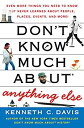 【中古】【輸入品・未使用】Don't Know Much About Anything Else: Even More Things You Need to Know but Never Learned About People Places Events and More! (Don't Kn