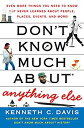 【中古】【輸入品 未使用】Don 039 t Know Much About Anything Else: Even More Things You Need to Know but Never Learned About People Places Events and More (Don 039 t Kn