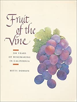 【中古】【輸入品・未使用未開封】Fruit of the Vine: Two Hundred Years of Winemaking in California