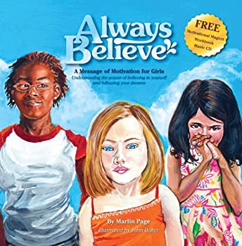 【中古】【輸入品・未使用未開封】Always Believe: A Message of Motivation for Girls; Understanding the Power of Believing in Yourself and Following Your Dreams