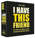 【中古】【輸入品・未使用】Hygge Games I Have This Friend - 真剣に散らかった友人と普通の人のためのパーティーゲーム(3)