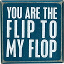 yÁzyAiEgpzYou Are The Flip To My Flop???Mini Decorativer[`{bNXTC3-in X 3-in