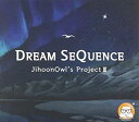 【中古】JihoonOwl's Project - Dream Sequence