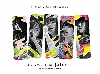【中古】Little Glee Monster Arena Tour 2018 - juice !!!!! - at YOKOHAMA ARENA(初回生産限定盤) [Blu-ray]