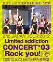 yÁzygpz2nd JAPAN TOUR 2012~Limited addiction~ CONCERT*03wRock you!x@2012.5.20 JOy (Blu-ray Disc)