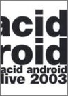 【中古】acid android live 2003 [DVD]