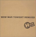 【中古】WOW WAR TONIGHT REMIXED