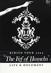 【中古】【未使用】KIRITO TOUR 2005“The Fef of Hameln”LIVE & DOCUMENT [DVD]