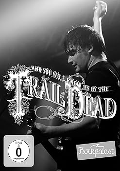 š...And You Will Know Us by the Trail of Dead: Rockpalast [DVD]