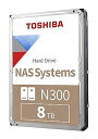 【中古】東芝N300 8TB NAS 3.5インチ内蔵ハードドライブ - SATA 6 Gb /秒7200 RPM 128MB