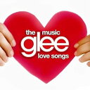 【中古】Glee: The Music - Love Songs