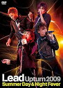 【中古】Lead Upturn 2009~Summer Day & Night Fever~ DVD