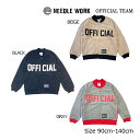 ニードルワーク（NEEDL WORK）OFFICIAL TEAM ジップアップロゴスウェット(90cm 100cm 110cm 120cm 130cm 140cm）