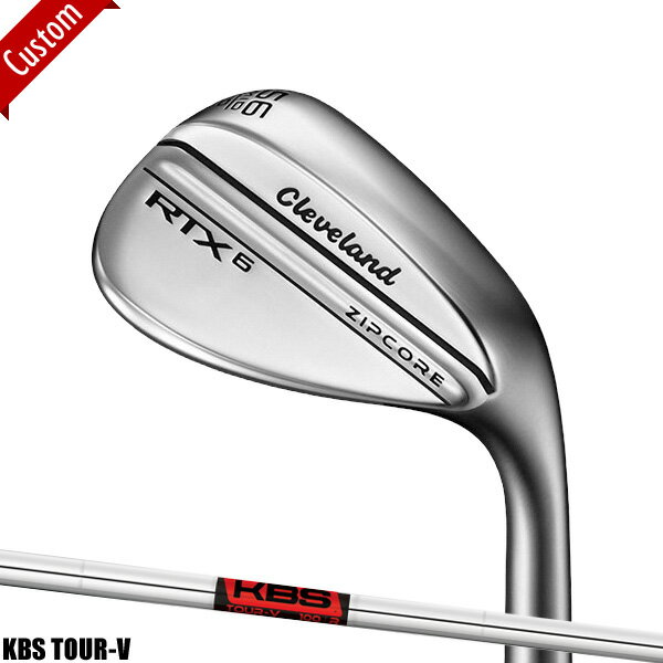 クリーブランド RTX6 ジップコア ウェッジツアーサテン仕上げKBS TOUR-V WEDGE シャフト装着仕様#Cleaveland#RTX6ZIPCORE#右打用#FST/KBSツアーV