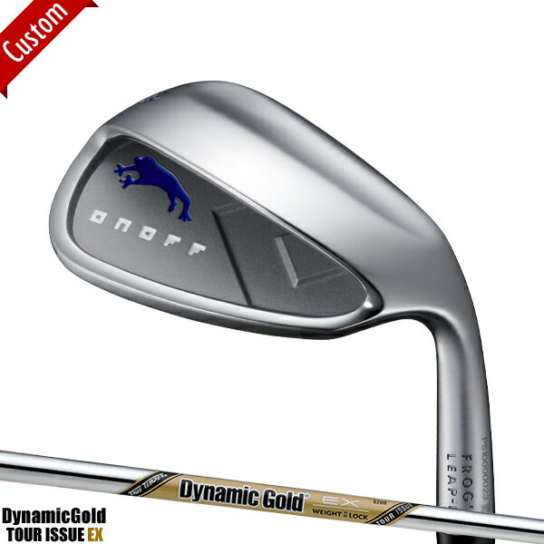 メーカー正規カスタムオーダー オノフ フロッグス リープ2 ウェッジ ダイナミックゴールド EX ツアーイシュー シャフト装着仕様 グローブライド ONOFF FROG'S LEAP2 WEDGE DynamicGold EX TOURISSUE
