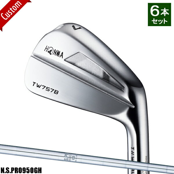 ڥܴ֥ ĥ TW757 B 6ܥå (#5-#9,PW)N.S.PRO950GH ե#ۥ#HONMA#TOURWORLD#TW757B#NSץ950GH