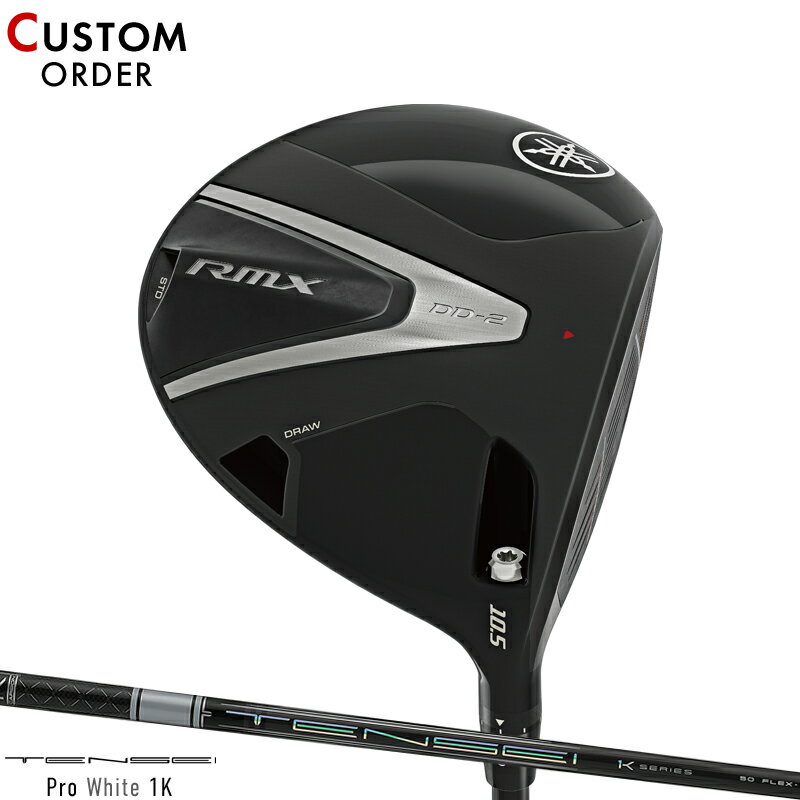 メーカー正規カスタムオーダー ヤマハ リミックス DD-2 ドライバー 三菱 テンセイ プロ ホワイト 1K カ..
