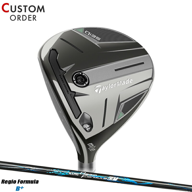 メーカー正規カスタムオーダー 左用 テーラーメイド Qi 35 コアモデル フェアウェイウッド 日本シャフト レジオフォーミュラ B プラス カーボンシャフト TaylorMade Qi35 FW スタンダード 3W 5W 左打用 レフティー Regio Formula B+ 2025年モデル