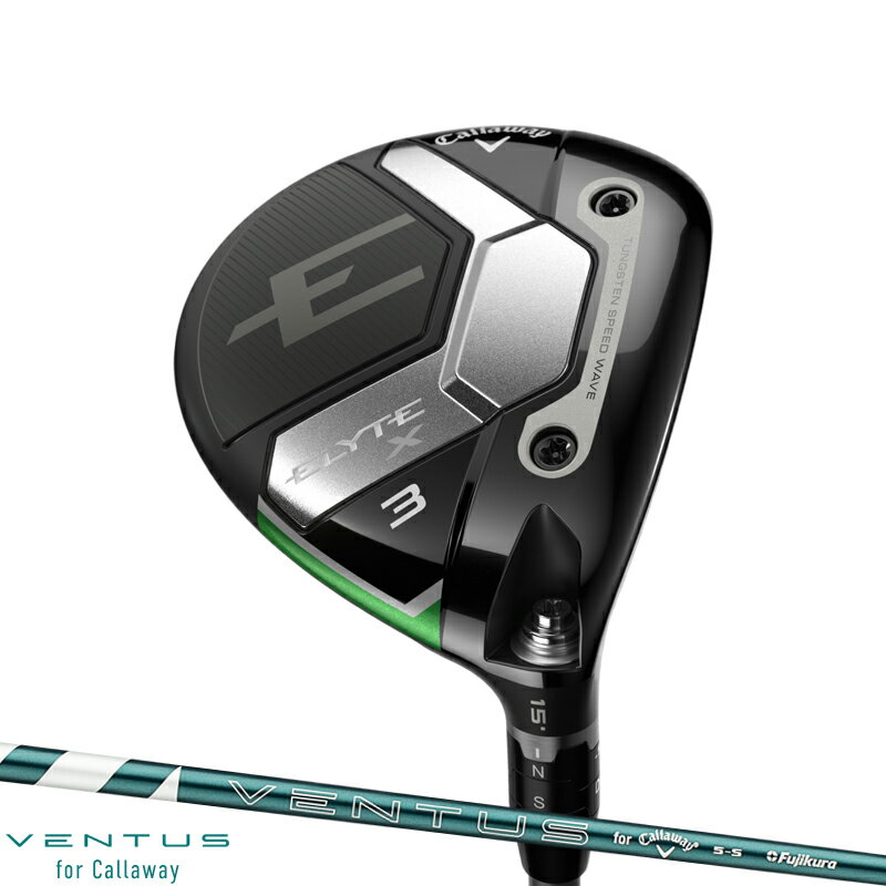 【即納】キャロウェイ エリート エックス フェアウェイウッド 純正 ベンタス グリーン カーボンシャフト Callaway ELYTE X FW 3W 3HL 5W 7W 右打用 VENTUS GREEN CW 2025年モデル
