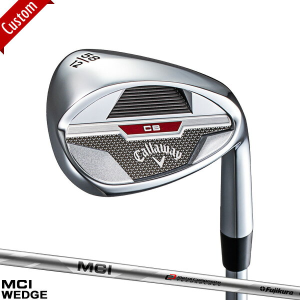 キャロウェイ CB ウェッジ 2023年モデルMCI WEDGE for CW シャフト装着仕様#Callaway#キャビティ ウェッジ#フジクラMCI