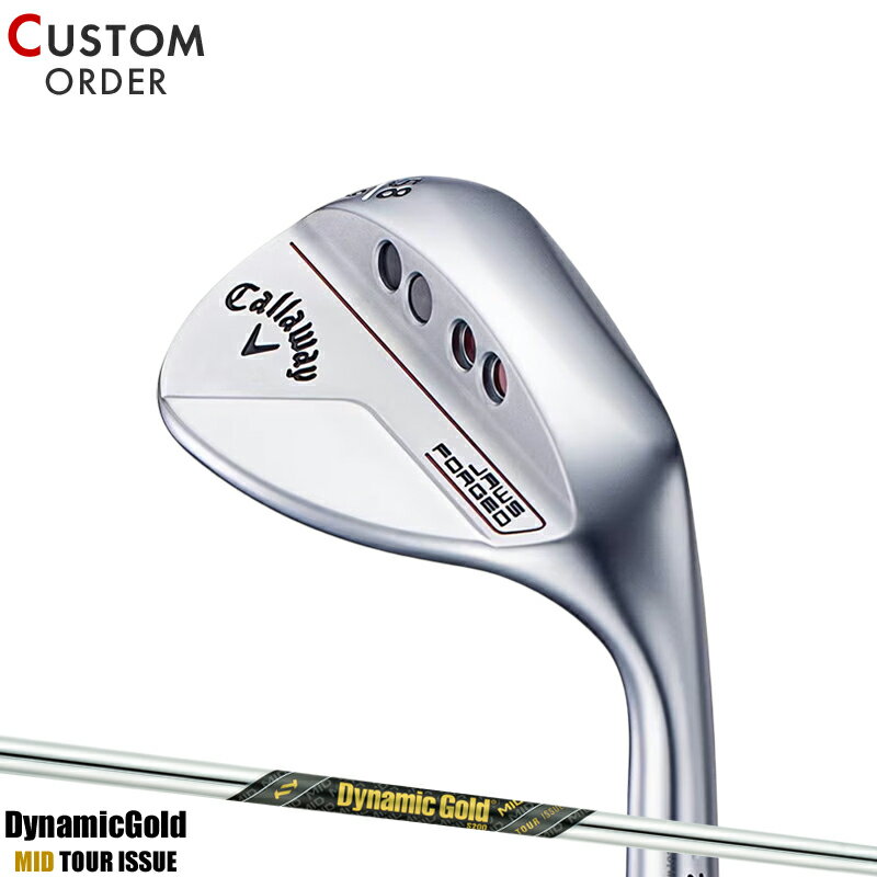 メーカー正規カスタムオーダー キャロウェイ ジョーズ フォージド ウェッジ クロムメッキ ダイナミックゴールド ミッド ツアーイシュー スチールシャフト Callaway JAWS FORGED シルバー 右打用 DGMIDTI