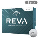 【即納】キャロウェイ レバ レディース ゴルフボール ホワイト 1ダース 12個入り Callaway REVA Ladies 2025年モデル