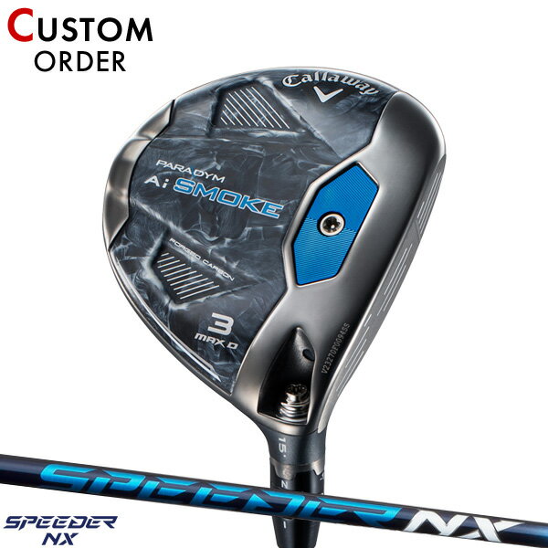 ڥ۽  ѥ Ai ⡼ ޥåD  եå 2024ǯǥ륹ԡ NX ֥롼 ե#Callaway#PARADYM Ai SMOKE MAX D#FW#ǥ#SPEEDER NX BLUE